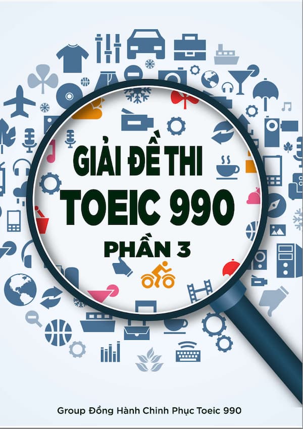 Giải đề thi Toeic 990 - Phần 3