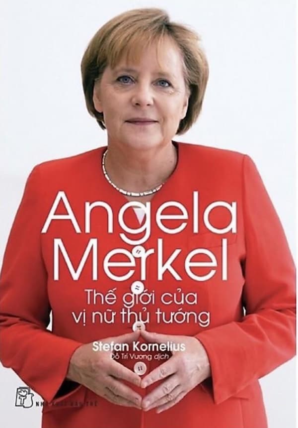 Angela Merkel - Thế Giới Của Vị Nữ Thủ Tướng