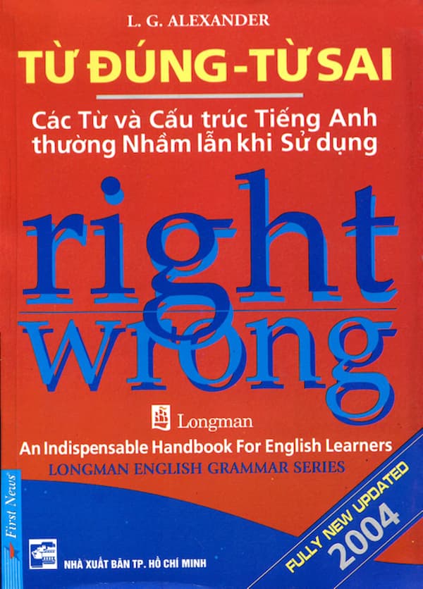 Từ Đúng - Từ Sai Các Từ Và Cấu Trúc Tiếng Anh Thường Nhầm Lẫn Khi Sử Dụng