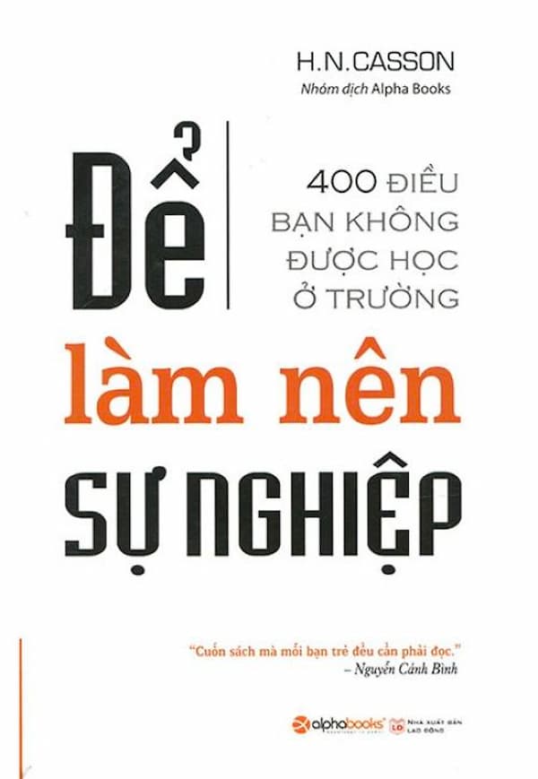 Để Làm Nên Sự Nghiệp - 400 Điều Bạn Không Được Học Ở Trường