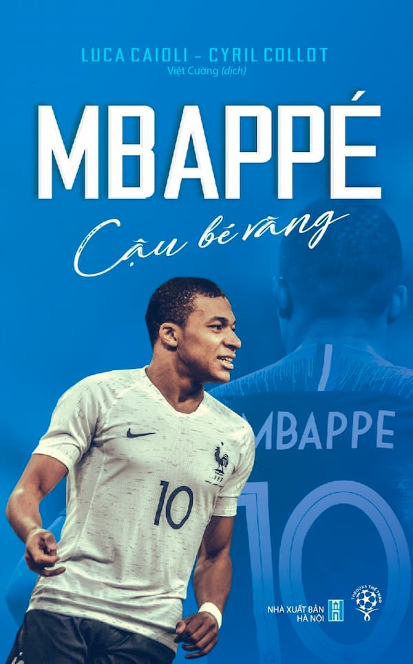 Mbappé - Cậu Bé Vàng