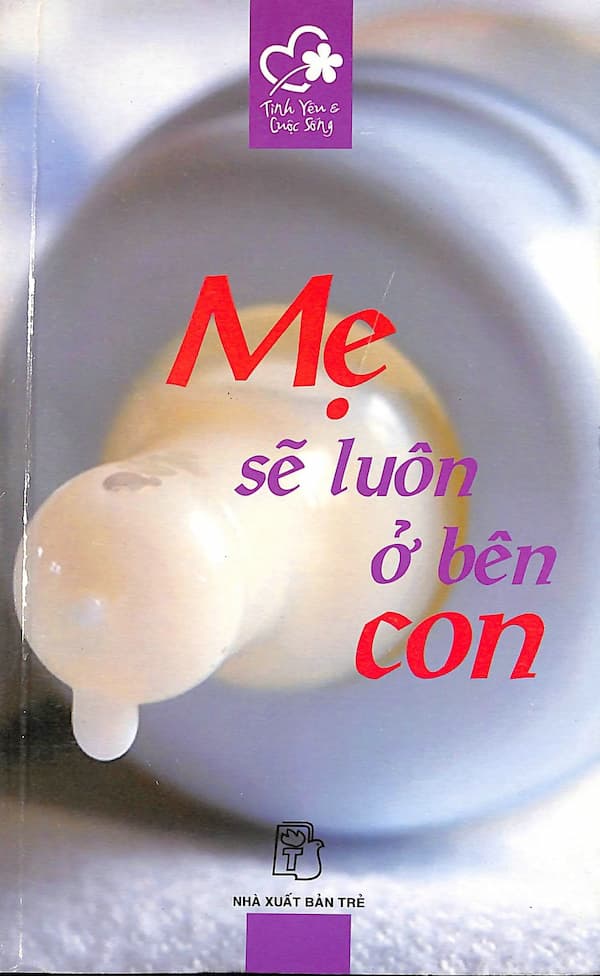 Mẹ Sẽ Luôn Ở Bên Con