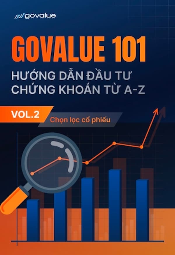 GoValue 101 - Hướng Dẫn Đầu Tư Chứng Khoán Từ A-Z VOL.2: Chọn Lọc Cổ Phiếu