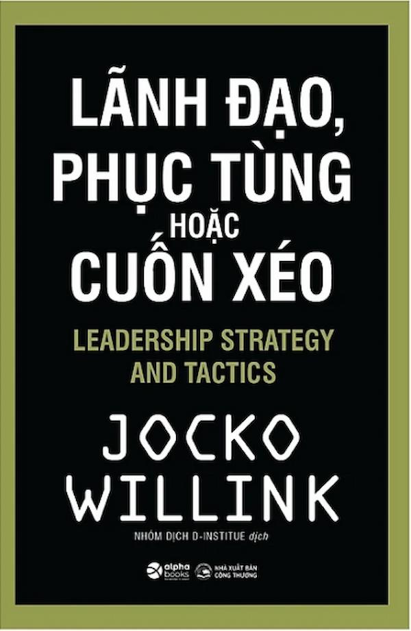 Lãnh Đạo, Phục Tùng Hoặc Cuốn Xéo
