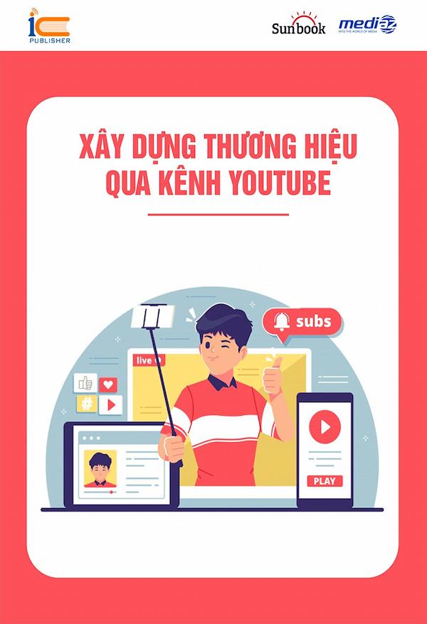 Xây Dựng Thương Hiệu Qua Kênh Youtube