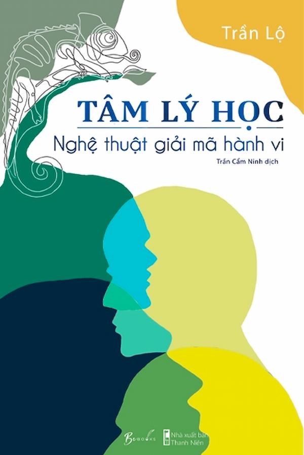 Tâm Lý Học - Nghệ Thuật Giải Mã Hành Vi
